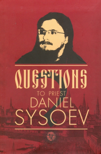 Priest Daniel Sysoev - Questions to Priest Daniel Sysoev. На английском языке