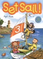 - Set Sail 3. Pupils Book. Beginner. Учебник