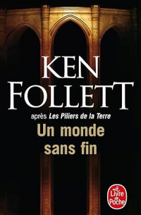 Кен Фоллетт - Un monde sans fin