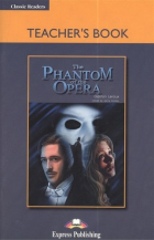  - The Phantom of the Opera. Teachers Book. Книга для учителя