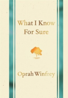 Опра Уинфри - What I Know for Sure