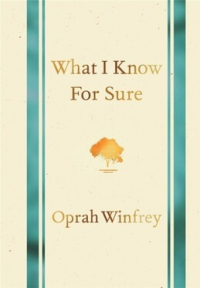 Опра Уинфри - What I Know for Sure