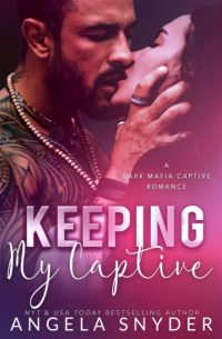 Angela Snyder - Keeping My Captive