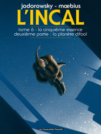  - L'INCAL Tome 6 - La Cinquième Essence 2 : La Planète Difool