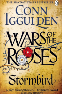 Conn Iggulden - Wars of the Roses: Stormbird