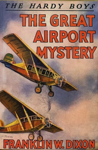 Франклин У. Диксон - The Great Airport Mystery