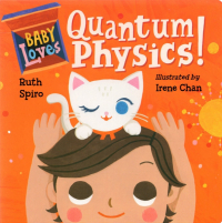 Spiro Ruth - Baby Loves Quantum Physics!