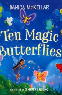 Danica McKellar - Ten Magic Butterflies