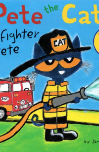  - Pete The Cat. Firefighter Pete