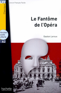 Гастон Леру - Le Fantome de l'Opera