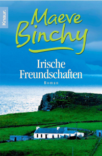 Maeve Binchy - Irische Freundschaften