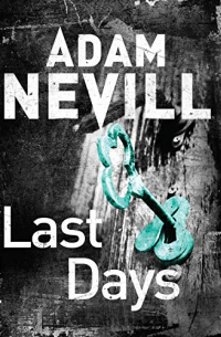 Adam Nevill - Last Days