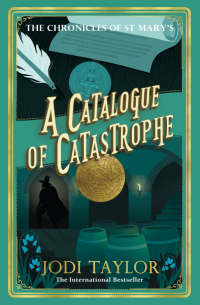 Джоди Тейлор - A Catalogue of Catastrophe