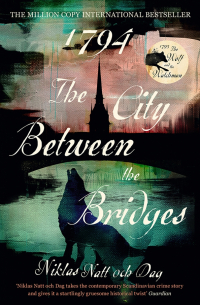 Никлас Натт-о-Даг - 1794. The City Between the Bridges