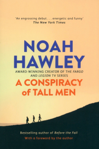 Ноа Хоули - A Conspiracy of Tall Men