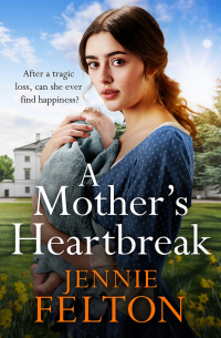 Felton Jennie - A Mother's Heartbreak