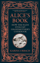 Urbach Karina - Alice&#039;s Book. How the Nazis Stole My Grandmother&#039;s