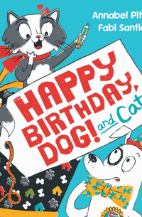 Аннабель Питчер - Happy Birthday, Dog!