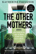 Кэтрин Фолкнер - The Other Mothers