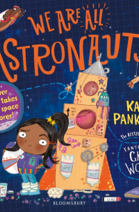 We Are All Astronauts. Discover what it takes to be a space explorer!