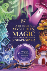 The Book of Mysteries, Magic, and the Unexplained