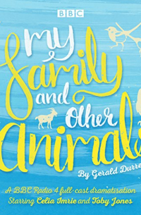 Gerald Durrell - My Family and Other Animals