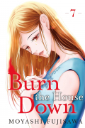 Moyashi Fujizawa - Burn the House Down Volume 7