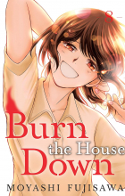 Moyashi Fujizawa - Burn the House Down Volume 8
