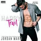 Джордан Мари - Happy Trail - Lucas Brothers - Lucas Brothers, Book Three, Book 3 (Unabridged)