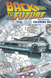 Insight Editions  - Back to the Future: The Official Coloring Book