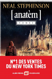 Neal Stephenson - Anatèm Tome 1