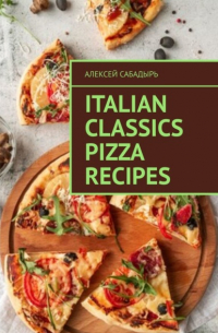 Italian classics pizza recipes