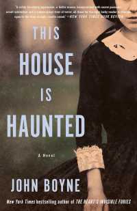 John Boyne - This House is Haunted