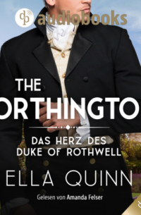 Ella Quinn - Das Herz des Duke of Rothwell - The Worthingtons, Band 3 (Ungekürzt)