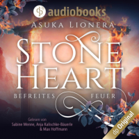 Азука Лионера - Befreites Feuer - Stoneheart, Band 2 (Ungekürzt)