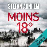 Stefan Ahnhem - Moins 18°