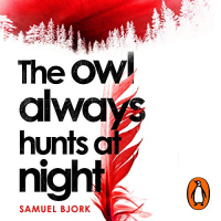 Samuel Bjørk - The Owl Always Hunts at Night
