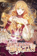 The Villainess Turns the Hourglass Vol. 1