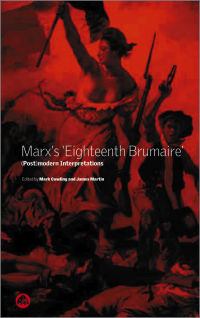  - Marx's 'Eighteenth Brumaire': (Post)Modern Interpretations