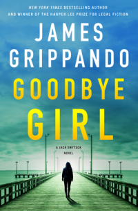 Джеймс Гриппандо - Goodbye Girl