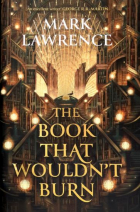 Марк Лоуренс - The book that wouldn&#039;t burn