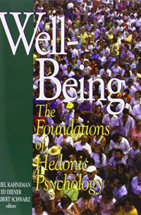  - Well-Being: The Foundations of Hedonic Psychology