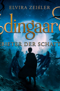 Эльвира Цайсслер - Gebieter der Schatten - Edingaard - Schattenträger Saga, Band 1 (Ungekürzt)
