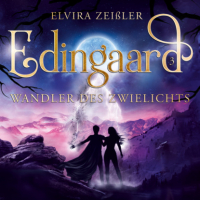 Эльвира Цайсслер - Wandler des Zwielichts - Edingaard - Schattenträger Saga, Band 3 (Ungekürzt)