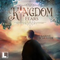 Sabine Schulter - A Kingdom Fears - Kampf um Mederia, Band 4 (ungekürzt)