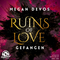 Меган ДеВос - Gefangen - Ruins of Love - Grace & Hayden, Band 1 (Ungekürzt)