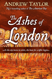 Andrew Taylor - The Ashes of London