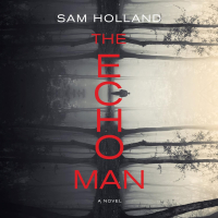 Sam Holland - The Echo Man