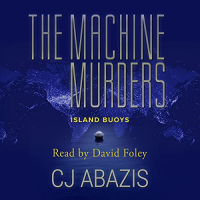 CJ Abazis - The Machine Murders: Island Buoys