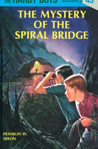 Франклин У. Диксон - The Mystery of the Spiral Bridge